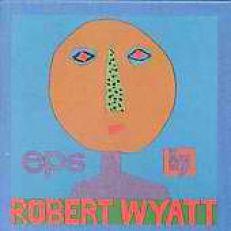 ROBERT WYATT CD BOX EPS BY ROBERT WYATT UK 1ST PRESS